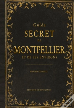 Capa do artigo Guide Secret De Montpellier Et De Ses Environs