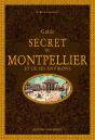 Guide Secret De Montpellier Et De Ses Environs - Preview