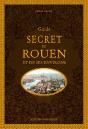 Guide Secret De Rouen Et De Ses Environs - Preview
