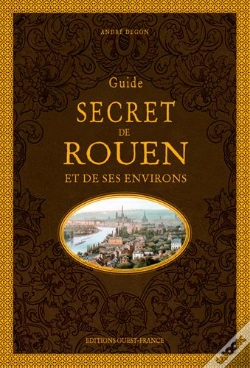 Capa do artigo Guide Secret De Rouen Et De Ses Environs