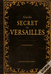 Guide Secret De Versailles