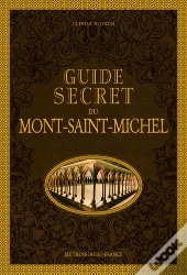 Guide Secret Du Mont-Saint-Michel