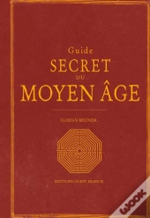 Guide Secret Du Moyen-Âge