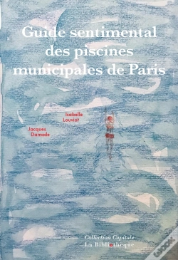 Capa do artigo Guide Sentimental Des Piscines Municipales De Paris