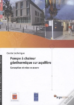 Capa do artigo Guide Technique De La Pompe À Chaleur Géothermique Sur Aquifère ; Conception Et Mise En Oeuvre