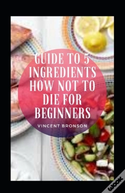 Capa do artigo Guide To 5 Ingredients How Not To Die For Beginners