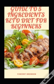 Capa do artigo Guide To 5 Ingredients Keto Diet For Beginners
