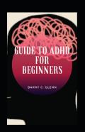 Guide To Adhd For Beginners