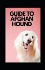 Guide To Afghan Hound - Preview