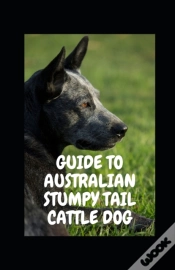 Capa do artigo Guide To Australian Stumpy Tail Cattle Dog