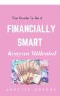 Guide To Be A Financially Smart Kenyan Millenial - Preview