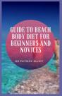 Guide To Beach Body Diet For Beginners And Novices - Preview