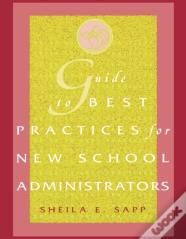 Guide To Best Practices For New School Administrators
