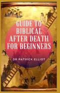 Guide To Biblical After Death For Beginners