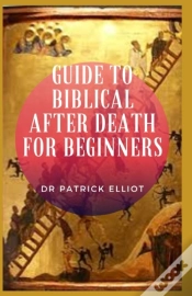 Capa do artigo Guide To Biblical After Death For Beginners