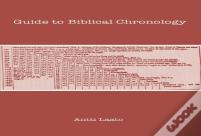 Guide To Biblical Chronology