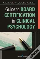 Guide To Board Certification In Clinical Psychology