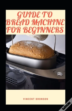 Capa do artigo Guide To Bread Machine For Beginners