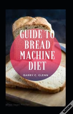 Capa do artigo Guide To Bread Machine