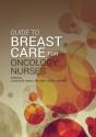 Guide To Breast Care For Oncology Nurses - Preview