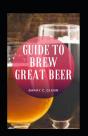 Guide To Brew Great Beer - Preview