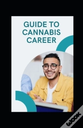 Guide To Cannabis Career