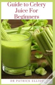 Capa do artigo Guide To Celery Juice For Beginners