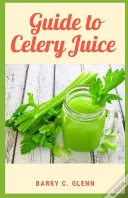 Capa do artigo Guide To Celery Juice