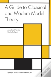 Guide To Classical And Modern Model Theory