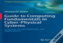 Guide To Computing Fundamentals In Cyber-Physical Systems