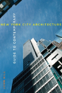 Guide To Contemporary New York City Architecture - Preview