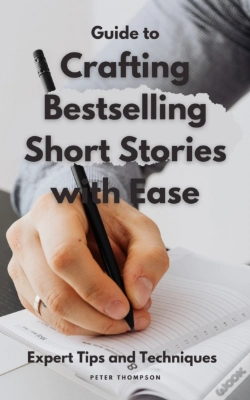 Capa do artigo Guide To Crafting  Bestselling Short Stories With Ease