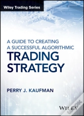 Guide To Creating A Successful Algorithmic Trading Strategy