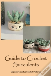 Capa do artigo Guide To Crochet Succulents