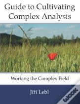 Guide To Cultivating Complex Analysis