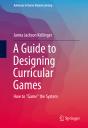 Guide To Designing Curricular Games - Preview