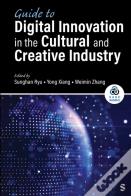 Guide To Digital Innovation In The Cultural And Creative Industry