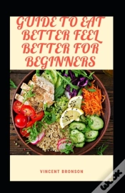 Capa do artigo Guide To Eat Better Feel Better For Beginners