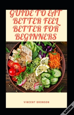 Capa do artigo Guide To Eat Better Feel Better For Beginners