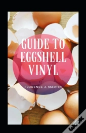 Guide To Eggshell Vinyl