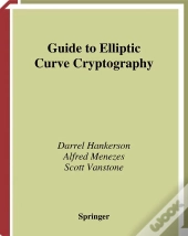 Guide To Elliptic Curve Cryptography