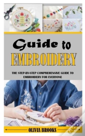 Guide To Embroidery