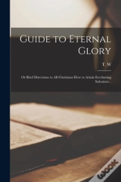 Capa do artigo Guide To Eternal Glory : Or Brief Direct