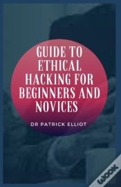 Capa do artigo Guide To Ethical Hacking For Beginners And Novices