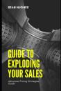 Guide To Exploding Your Sales - Preview