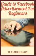 Guide To Facebook Advertisement For Beginners