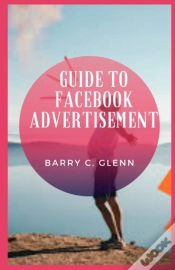 Capa do artigo Guide To Facebook Advertisement