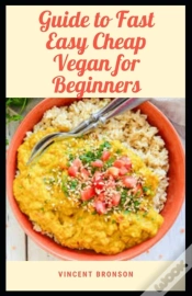 Capa do artigo Guide To Fast Easy Cheap Vegan For Beginner