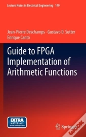 Guide To Fpga Implementation Of Arithmetic Functions