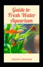 Guide To Fresh Water Aquarium - Preview